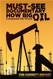 How Big Oil Conquered the World