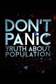 Don't Panic: The Truth About Population